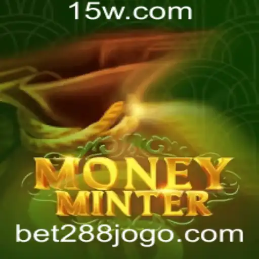 Explorando o Fascinante Mundo de MoneyMinter e Bet 288