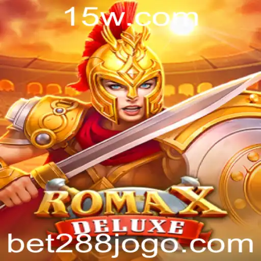 RomaXDeluxe: Uma Experiência de Jogo Inovadora com Bet 288