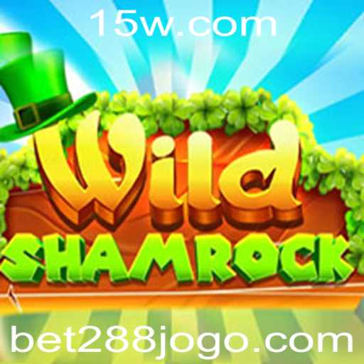 Explorando o Novo Jogo de Azar WildShamrock com Bet 288